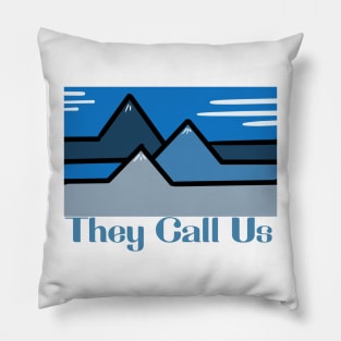 The mountain call us Pillow