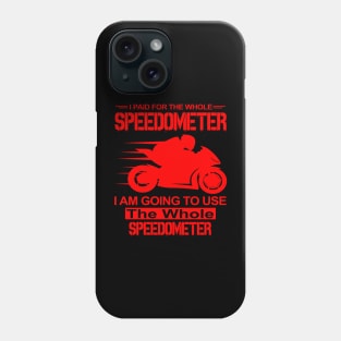 I Paid the whole Speedometer Phone Case