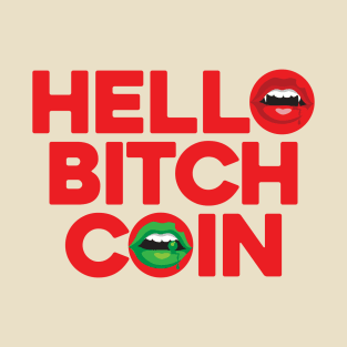 HELLO BITCHCOIN T-Shirt