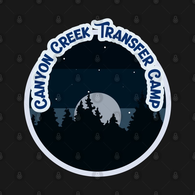 Canyon Creek Transfer Camp Camping Hiking and Backpacking through National Parks, Lakes, Campfires and Outdoors by AbsurdStore