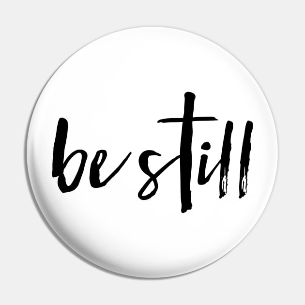 Be Still with a Cross | Psalm 46:10 Pin by Move Mtns