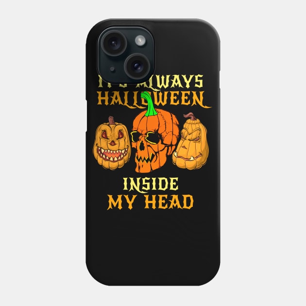 Its always Halloween inside my head Phone Case by Artistic-fashion