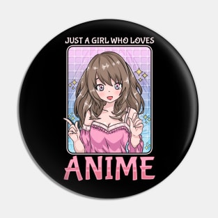 Just A Girl Who Loves Anime - Chibi Kawaii Cosplay Pin