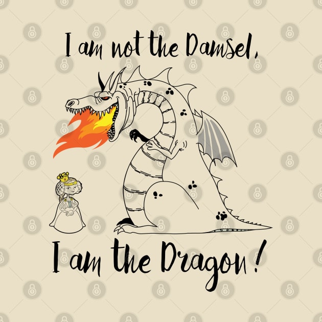 I am not the Damsel, I am the Dragon! by Alema Art