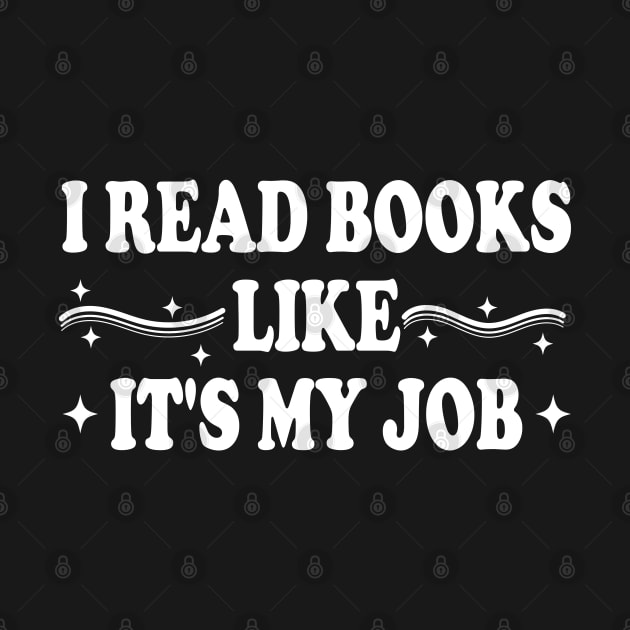 I Read Books Like It's My Job by Blonc