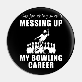 Split Happens: This Job is a Gutterball for My Bowling Dreams! Pin