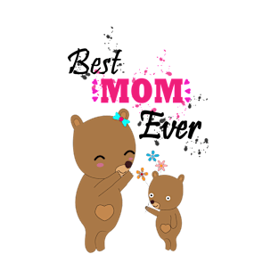 Best Mom Ever T-Shirt