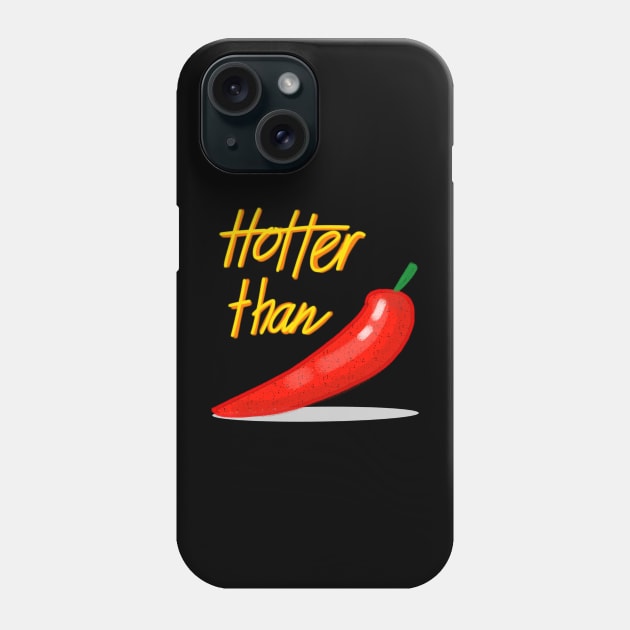 Hotter than chili Phone Case by Raihani