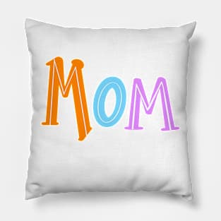 Cute gift Mom Mothers Day womens mommy mum mummy mama mother. ArtOnMyTee Gifts for Mom mommy mama Mothers Day Pillow