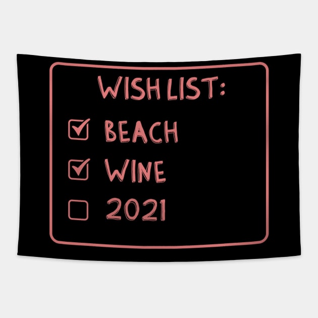 wish list beach wine 2021 Tapestry by LedDes