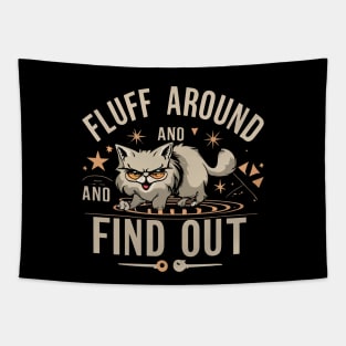 Fluff Around And Find Out Tapestry