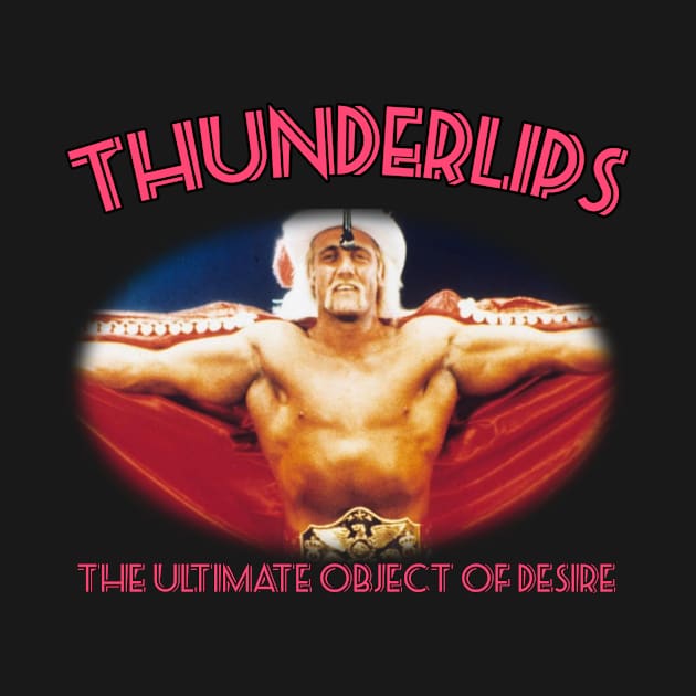 Thunderlips - The Ultimate Object Of Desire by FOA Wrestling