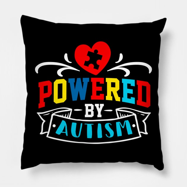 Powered by Autism Pillow by Horisondesignz