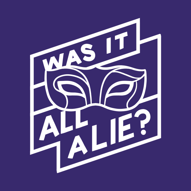 Was It All a Lie by polliadesign