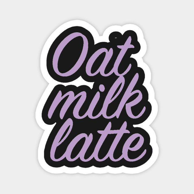 Oat Milk Latte Magnet by ampp