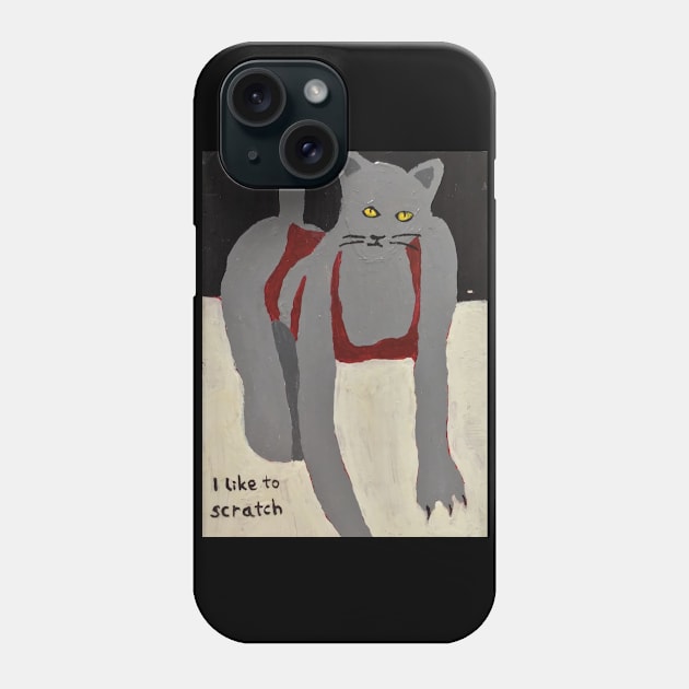 I like to scratch Phone Case by WorldAroundEwe