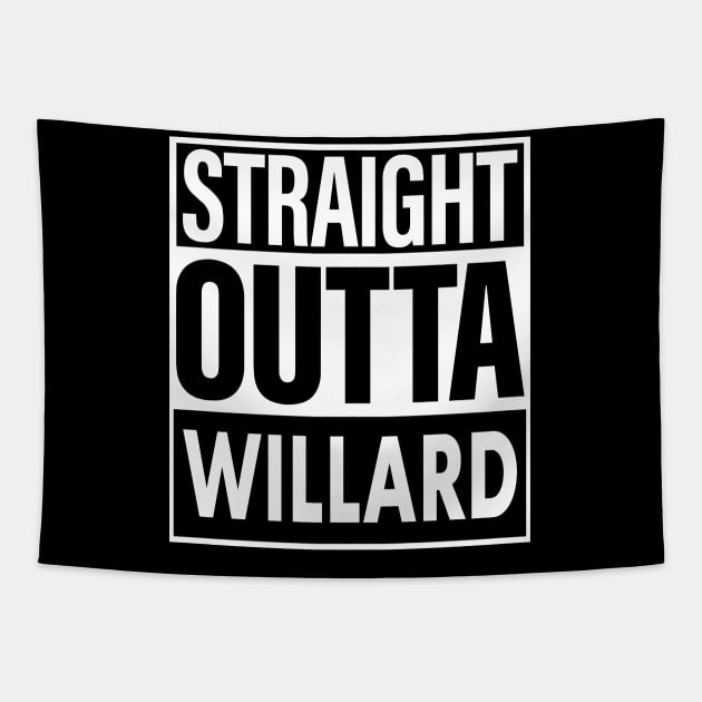 Willard Name Straight Outta Willard Tapestry by ThanhNga