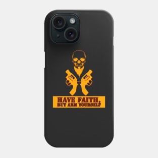 Have faith Phone Case