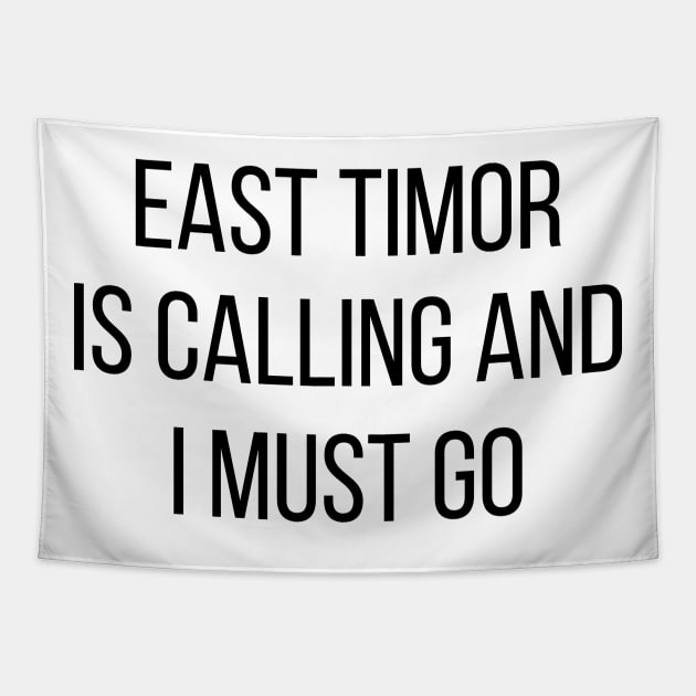 East Timor is calling and I must go Tapestry by Luso Store