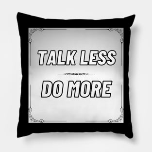 TALK LESS Pillow