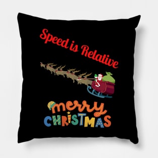 Christmas - Speed is Relative - Merry Christmas, Family Christmas, matching pjama T-shirt Pillow