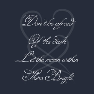 Let The Moon Within Shine Bright T-Shirt