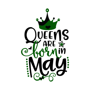 Queens Are Born In May T-Shirt