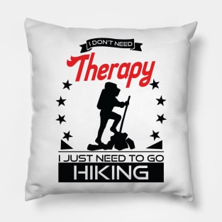 Hiking - Better Than Therapy Gift For Hikers Pillow