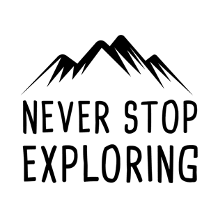 Never Stop Exploring T-Shirt