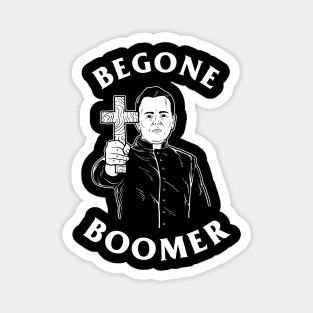 Be Gone Boomer Magnet