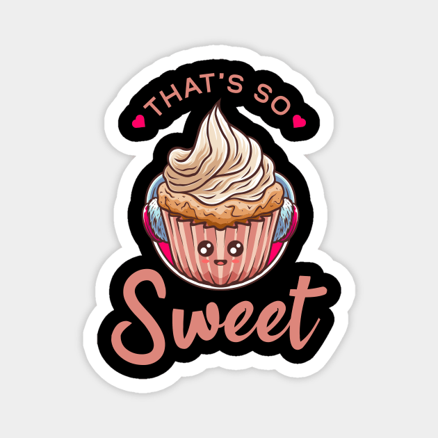 That's So Sweet Pastry Chef Baking Cupcakes Magnet by Print-Dinner