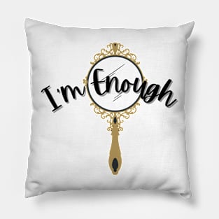 I'm Enough Pillow