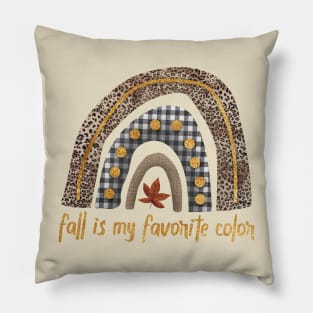 Fall Is my Favorite Color Pillow