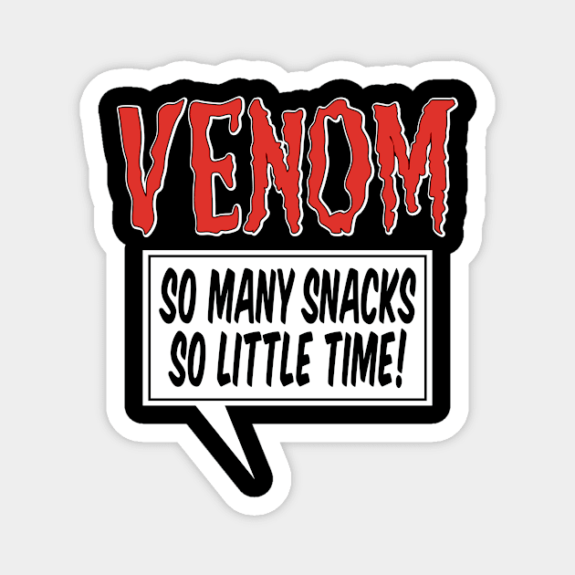 VENOM - Comic Book Hero Superhero Movie Black Dark Horror Quotes Sayings Magnet by PorcupineTees