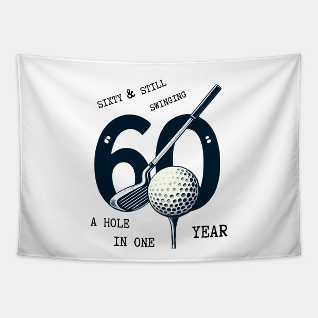 Celebrate Turning 60 with Our "Sixty and Still Swinging" Golf T-Shirt Tapestry by Teeport