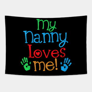 Kids My Nanny Loves Me Gift Grandson Granddaughter Tapestry