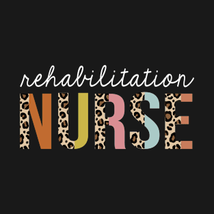 Rehabilitation Nurse Colorful Leopard Print Funny T-Shirt