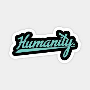 'Humanity' Refugee Care Rights Awareness Shirt Magnet