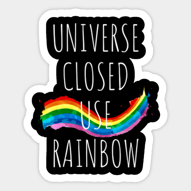 Universe Closed Use Rainbow Road Sign Meme Way To Paradise Universe Closed Sticker Teepublic Universe Closed Use Rainbow Road Sign Meme Way To Paradise Universe Closed Sticker Teepublic