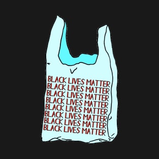 black lives matter bag T-Shirt