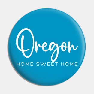 Oregon: Home Sweet Home Pin