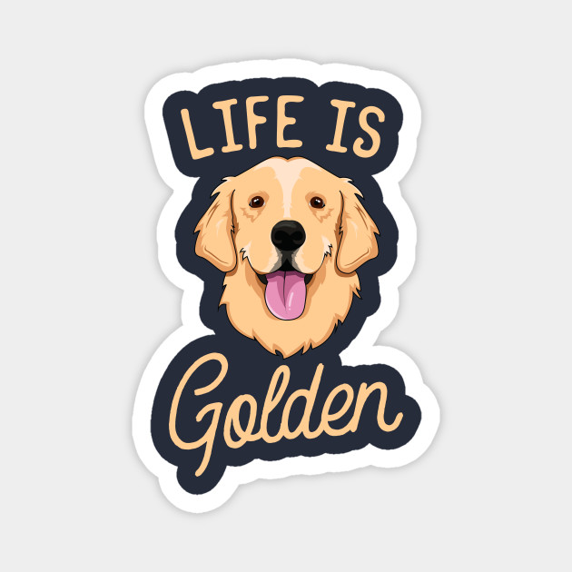 Life Is Golden Retriever T-Shirt Women Kids Dog Owner Gift - Dad ...