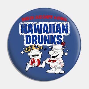 Hawaiian Punch Drunks Pin