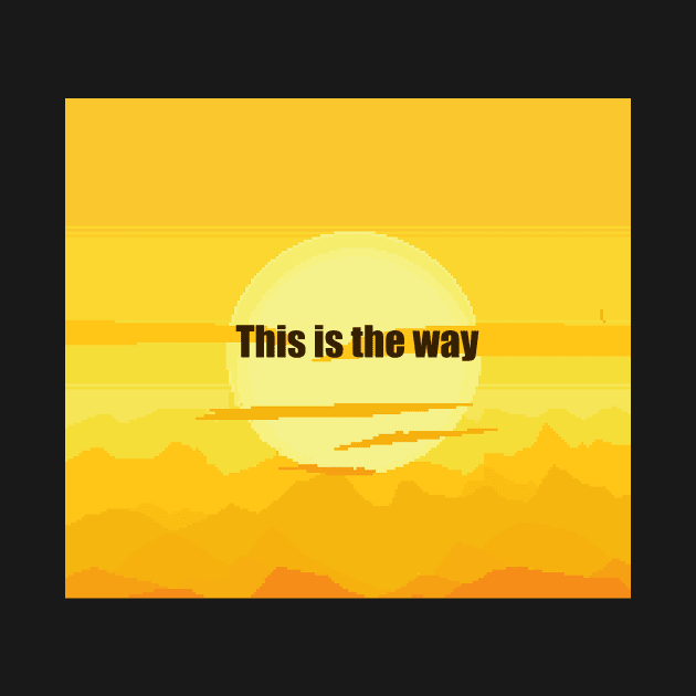 this is the way by aphro