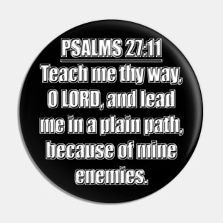 Psalm 27:11 KJV Pin