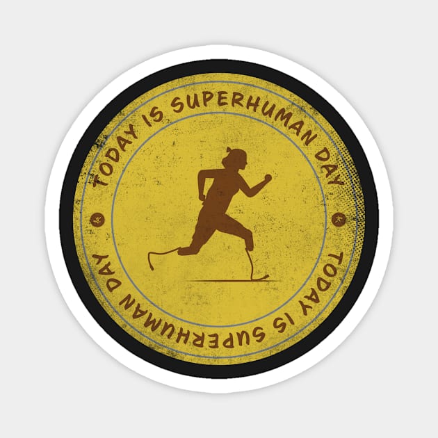 Today is Superhuman Day Badge Magnet by lvrdesign
