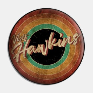 Visit Hawkins Vintage Circle Art Pin