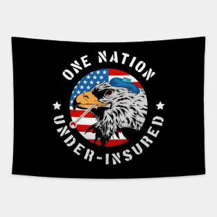 One Nation Under Insured - Pro Universal Healthcare Tapestry