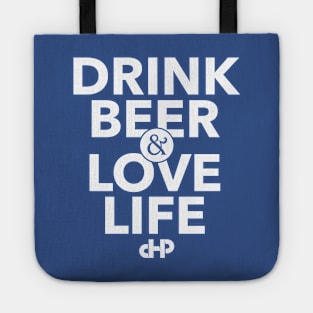 Drink Beer & Love Life Tote