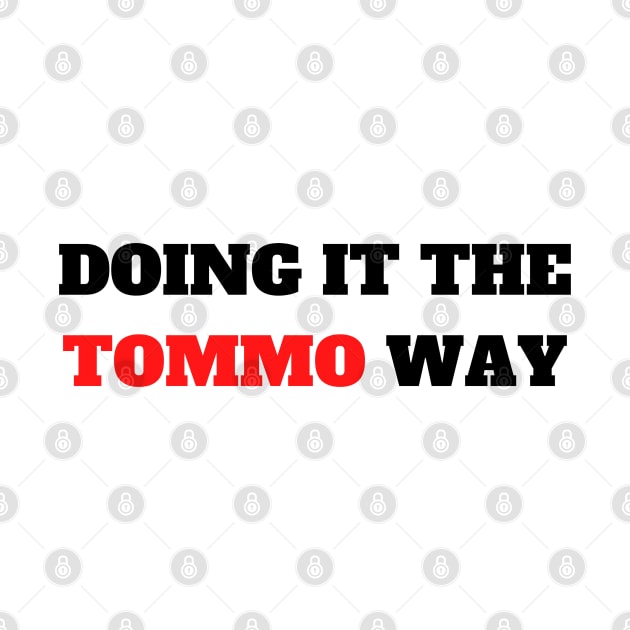 Tommo way by Lilmissanything